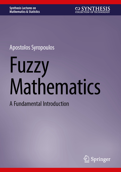 Fuzzy Mathematics - Apostolos Syropoulos