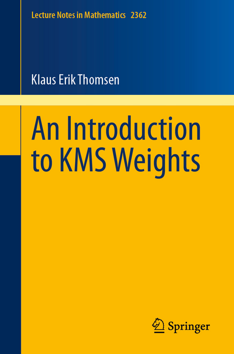 An Introduction to KMS Weights - Klaus Erik Thomsen