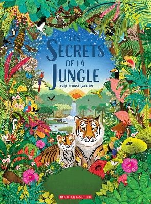 Les Secrets de la Jungle - Jessica Courtney-Tickle