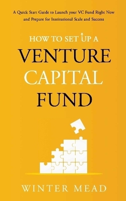 How To Set Up A Venture Capital Fund - Winter Mead