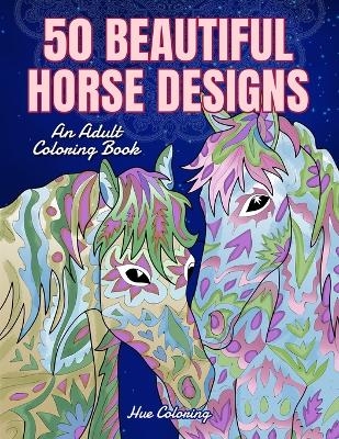 50 Beautiful Horses Coloring Book -  Hue Coloring