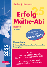 Erfolg im Mathe-Abi 2025 Hessen Leistungskurs Prüfungsteil 2: Wissenschaftlicher Taschenrechner - Lohrbächer, Jochen