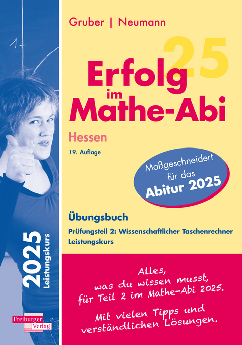 Erfolg im Mathe-Abi 2025 Hessen Leistungskurs Prüfungsteil 2: Wissenschaftlicher Taschenrechner - Jochen Lohrbächer