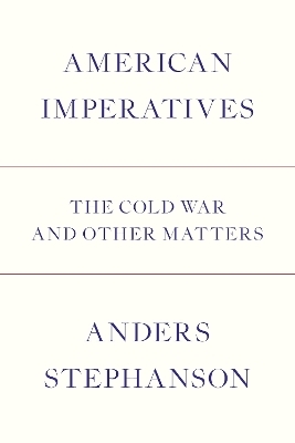 American Imperatives - Anders Stephanson