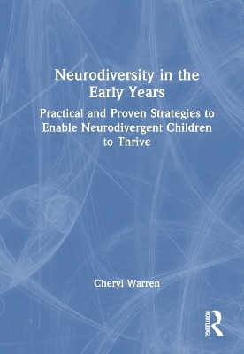 Neurodiversity in the Early Years - Cheryl Warren