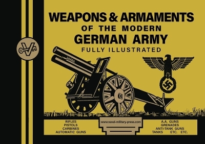 Weapons & Armaments of the Modern German Army -  Bernard