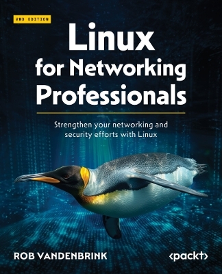 Linux for Networking Professionals - Rob VandenBrink