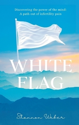 White Flag - Shannon Weber