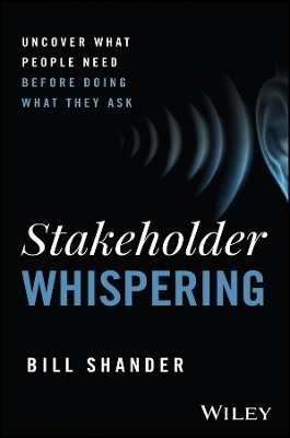 The Stakeholder Whisperer - Bill Shander