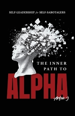 The Inner Path to Alpha - Arlen J