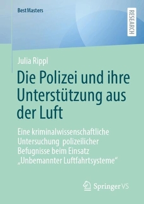 Die Polizei und ihre Unterstützung aus der Luft - Julia Rippl