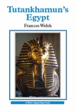 Tutankhamun's Egypt - Welsh, Frances