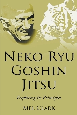 Neko Ryu Goshin Jitsu - Mel Clark