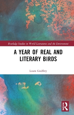 A Year of Real and Literary Birds - Laura Godfrey