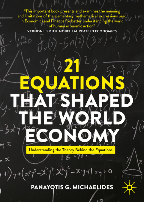 21 Equations that Shaped the World Economy - Panayotis G. Michaelides