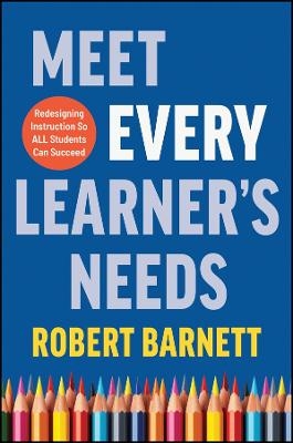 Meet Every Learner's Needs - Robert Barnett