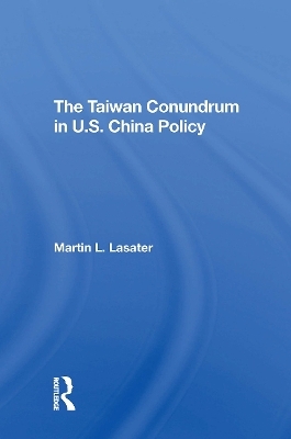 Taiwan Conundrum - Martin L Lasater