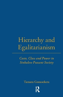 Hierarchy and Egalitarianism - Tamara Gunasekera