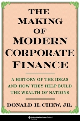 The Making of Modern Corporate Finance - Donald Chew