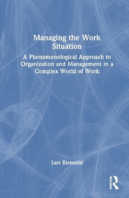 Managing the Work Situation - Lars Klemsdal