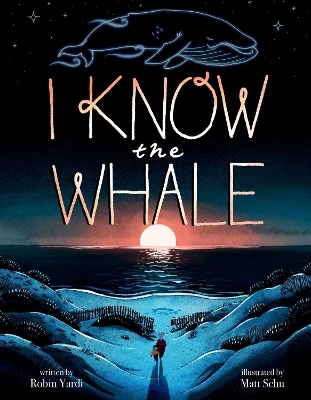 I Know the Whale (A Social Emotional Picture Book for Kids) - Robin Yardi