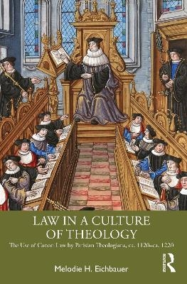 Law in a Culture of Theology - Melodie H. Eichbauer