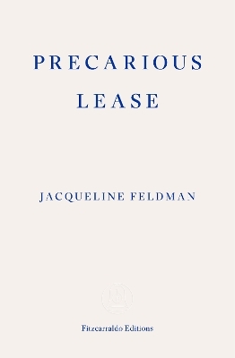 Precarious Lease - Jacqueline Feldman