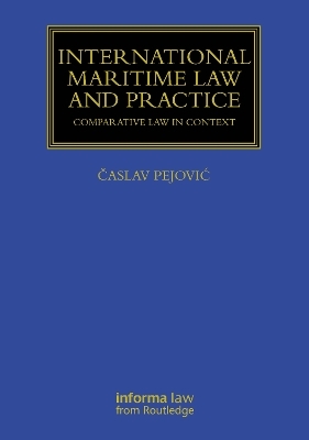 International Maritime Law and Practice - Časlav Pejović