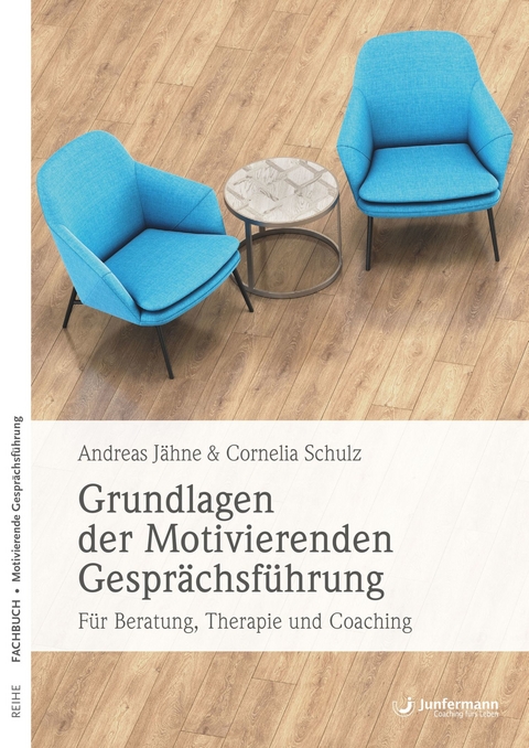 Grundlagen der Motivierenden Gesprächsführung - Andreas Jähne, Cornelia Schulz