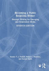 Becoming a Public Relations Writer - Tindall, Natalie T. J.; Hutchins, Amber L.; Smith, Ronald D.