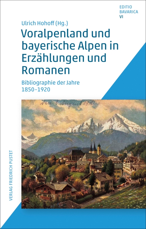 Voralpenland und bayerische Alpen in Erzählungen und Romanen - Ulrich Hohoff