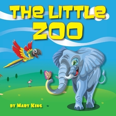 The Little Zoo - Mary King