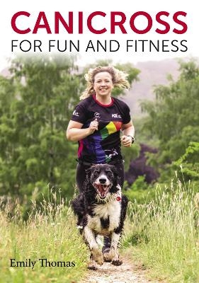 Canicross for Fun and Fitness - Emily Thomas