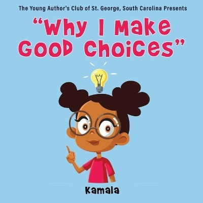 "Why I Make Good Choices" - Deloris Yates Greene