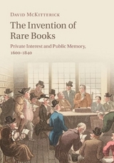 The Invention of Rare Books - David McKitterick