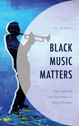Black Music Matters -  Ed Sarath