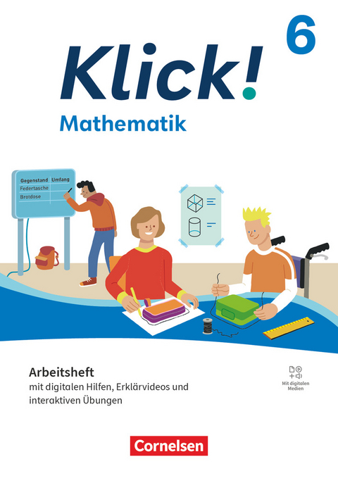 Klick! - Fächerübergreifendes Lehrwerk für Lernende mit Förderbedarf - Mathematik - Ausgabe ab 2024 - 6. Schuljahr