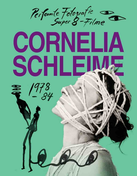 Cornelia Schleime. Werkverzeichnis Vol. 1 Performte Fotografie und Super-8-Filme in der DDR 1978–1984 - 