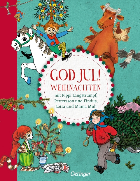 God Jul! Weihnachten mit Pippi, Pettersson, Lotta und Mama Muh - Sven Nordqvist, Astrid Lindgren