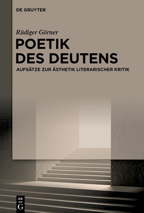 Poetik des Deutens - Rüdiger Görner