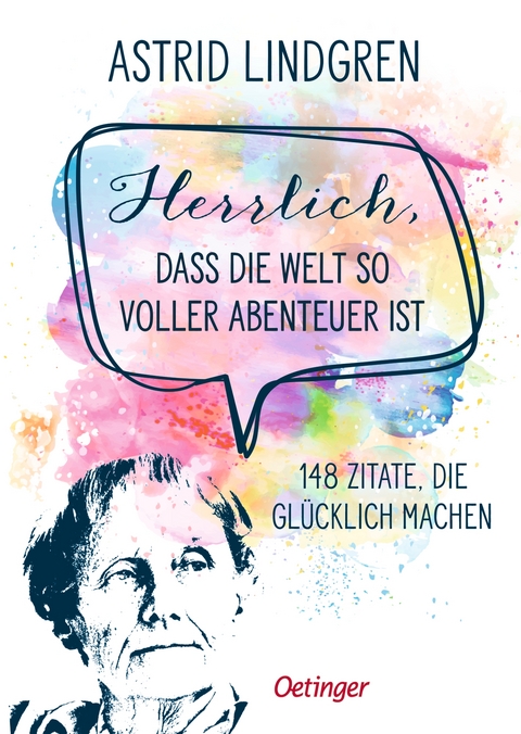 Herrlich, dass die Welt so voller Abenteuer ist - Astrid Lindgren