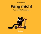 Fang mich! Tutu und die Fahrzeuge - Piotr Karski