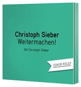 Weitermachen! - Christoph Sieber