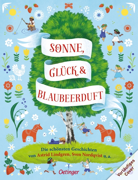 Sonne, Glück und Blaubeerduft - Astrid Lindgren, Sven Nordqvist