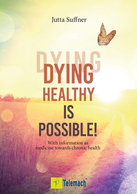 Dying healthy is possible! - Jutta Suffner