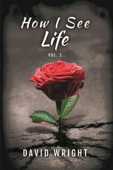 How I See Life, Volume 1 - David Wright