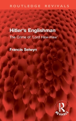 Hitler's Englishman - Francis Selwyn