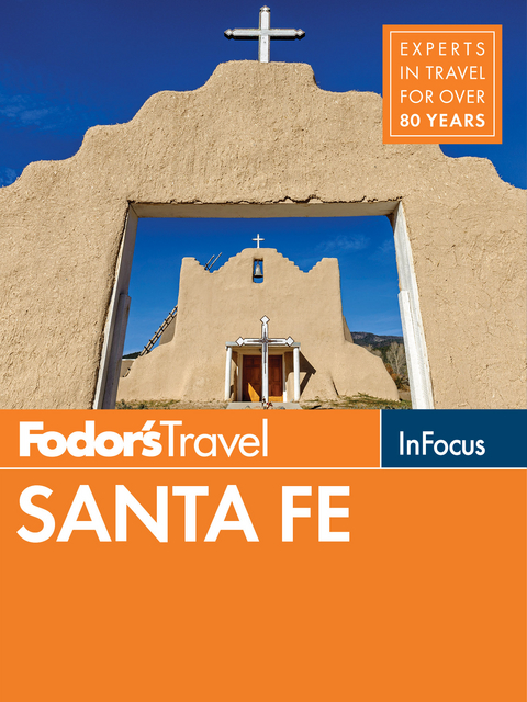 Fodor's In Focus Santa Fe -  Fodor's Travel Guides