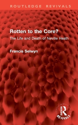 Rotten to the Core? - Francis Selwyn