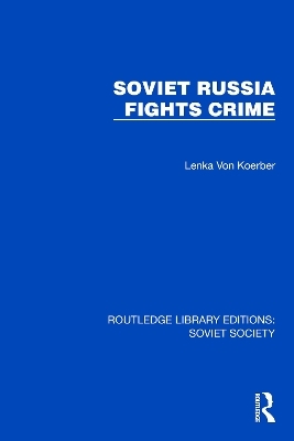 Soviet Russia Fights Crime - Lenka von Koerber